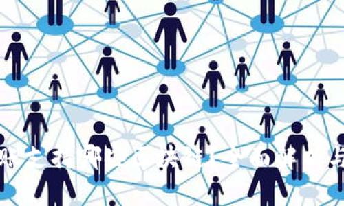 TP钱包转账支持哪些区块链？全面解析与用户指南